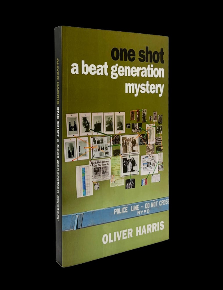[Item #9391] One Shot: A Beat Generation Mystery. William S. Burroughs, Allen Ginsberg, Jack Kerouac.