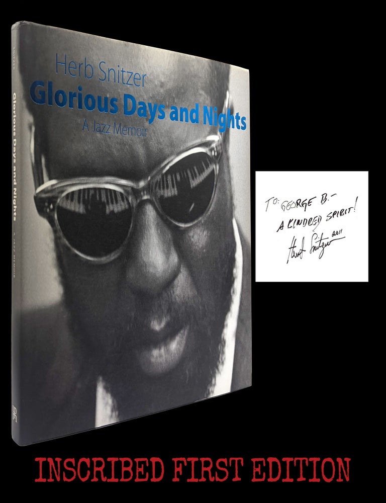 [Item #9403] Glorious Days and Nights: A Jazz Memoir. Herb Snitzer.