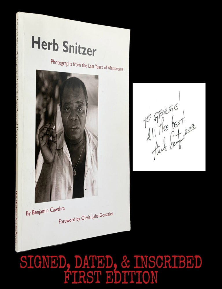 Item #9405] Herb Snitzer: Photographs from the Last Years of Metronome. Benjamin Cawthra, Herb...