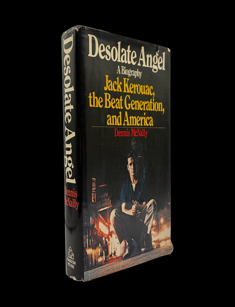 [Item #9406] Desolate Angel: Jack Kerouac, the Beat Generation, and America with: Ephemera. Dennis McNally, Jack Kerouac, Albert Glover, lewis Warsh.