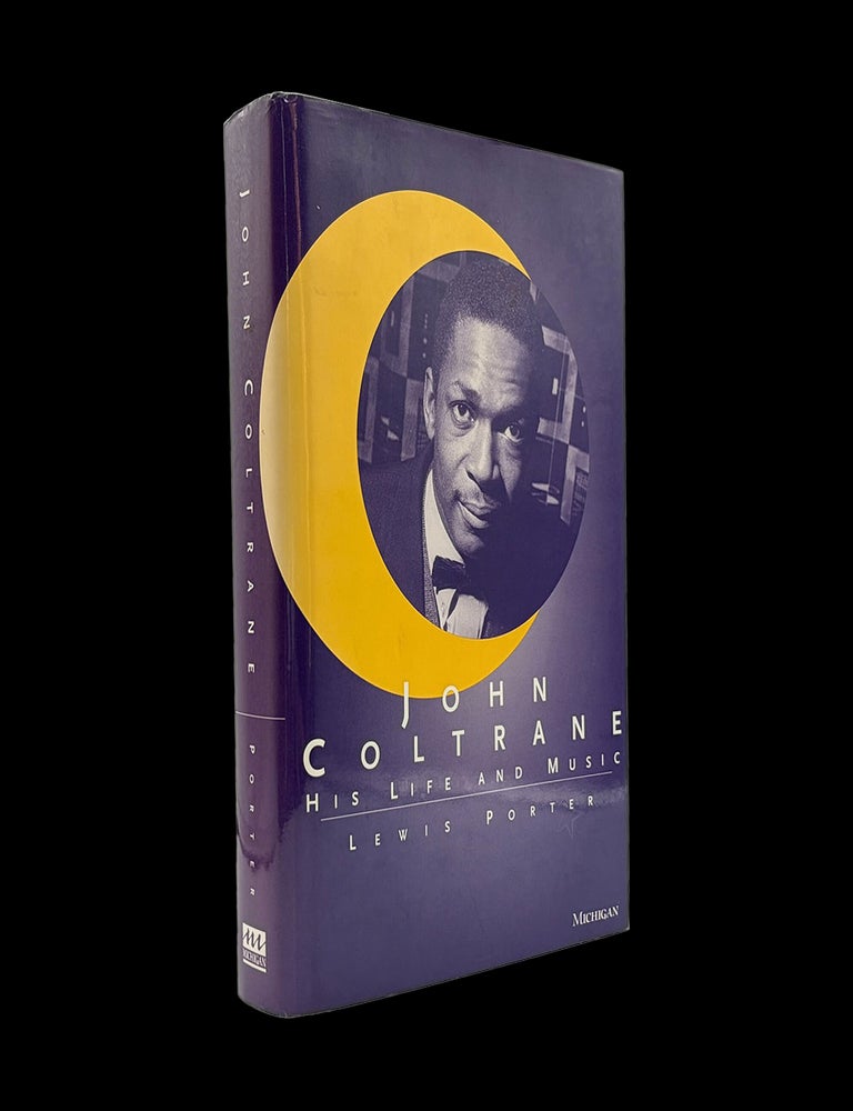 Item #9460] John Coltrane: His Life and Music. Lewis Porter, John Coltrane, Albert Glover